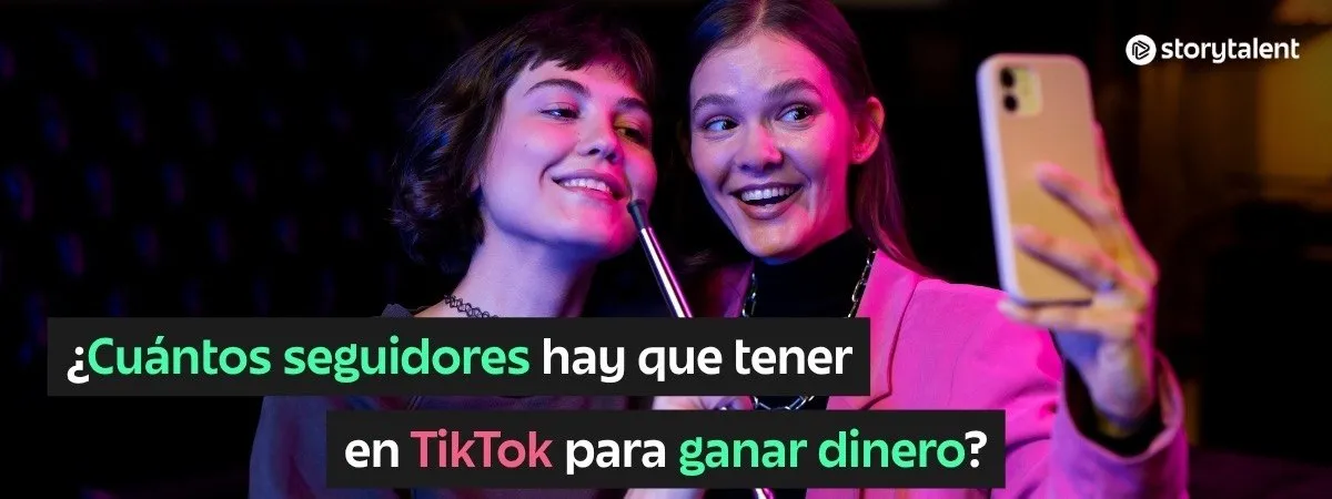 ¿Cuántos seguidores hay que tener en TikTok para ganar dinero?