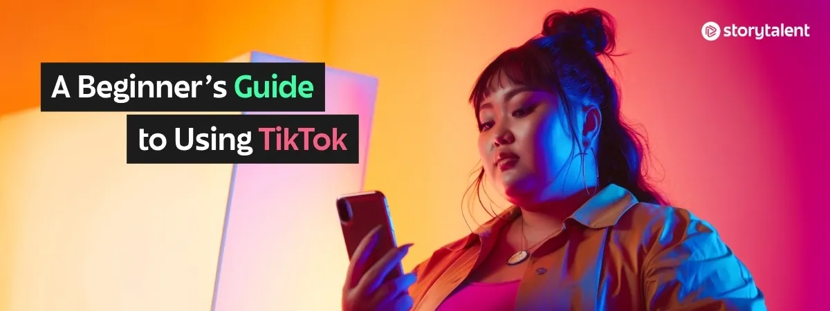How to Use TikTok From Scratch: A Beginner's Guide